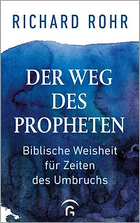Der Weg des Propheten: Biblische Weisheiten für Zeiten des Umbruchs