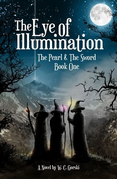 The Eye of Illumination: The Pearl & The Sword Book-One