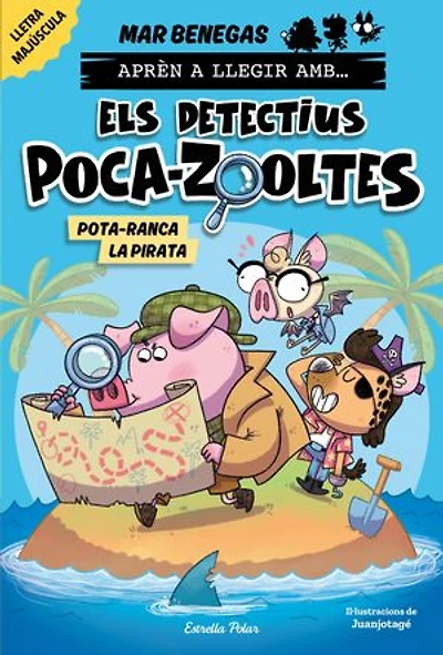 Aprèn a llegir amb Els detectius Poca-zooltes 5. Pota-ranca la pirata: En lletra MAJÚSCULA per aprendre a llegir (llibres per a nens a partir de 5 anys)
