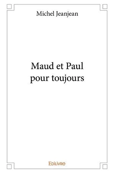Maud et Paul pour toujours