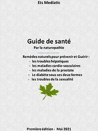Le guide de santé par la naturothérapie