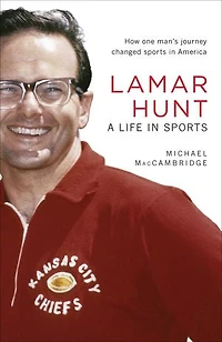 Lamar Hunt: A Life Sports