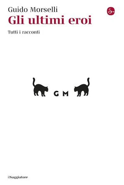 Gli ultimi eroi: Tutti i racconti