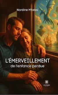 L’émerveillement de l’enfance perdue