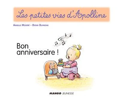 Apolline - Bon anniversaire !: Les petites vies d'Apolline