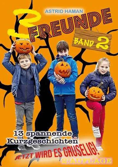 3 Freunde: jetzt wird es gruselig - Band 2