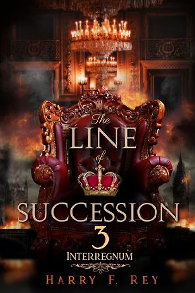The Line of Succession 3: Interregnum: The Line of Succession, #3