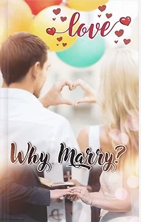 Love Why Marry