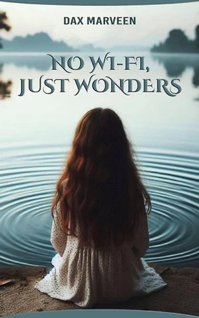 No Wi-Fi, Just Wonders