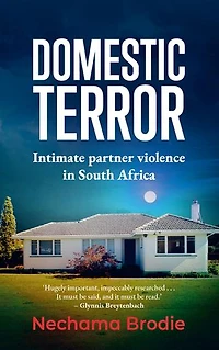 Domestic Terror: Intimate partner violence in South Africa