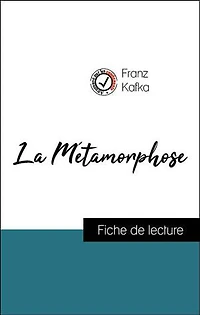 Analyse de l'œuvre : La Métamorphose (résumé et fiche de lecture plébiscités par les enseignants sur fichedelecture.fr)