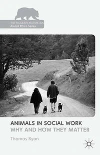 Animals Social Work: Why and How They Matter