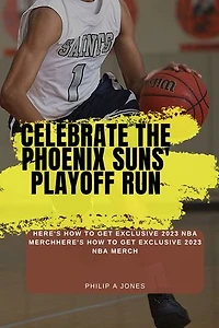 Celebrate The Phoenix Suns' Playoff Run: Here's How To Get Exclusive 2023 NBA Merch