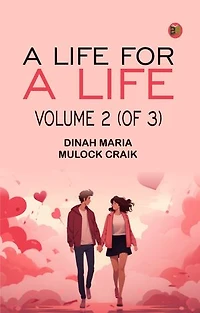 A Life for a Life, Volume 2 (of 3)