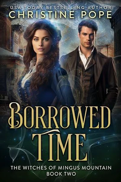 Borrowed Time: The Witches of Mingus Mountain, #2