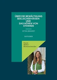 Über die Bewältigung seelischer Krisen und das Hören von Stimmen: Ist da jemand?