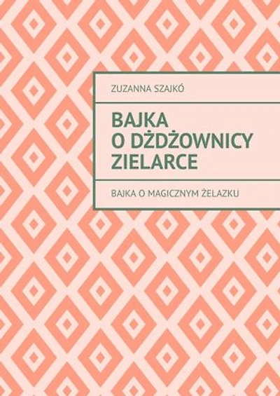 Bajka o dżdżownicy zielarce