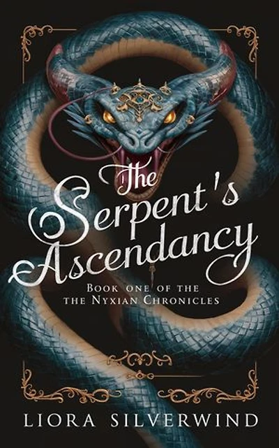 THE SERPENT’S ASCENDANCY:: Book One of The Nyxian Chronicles.