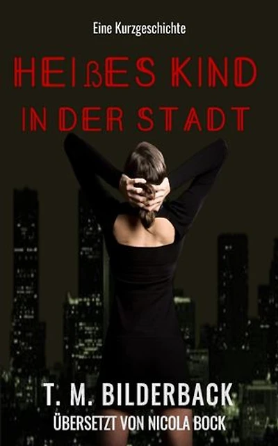Heißes Kind in der Stadt - Eine Kurzgeschichte