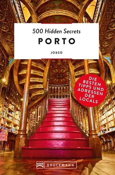 500 Hidden Secrets Porto: Die besten Tipps und Adressen der Locals