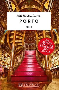 500 Hidden Secrets Porto: Die besten Tipps und Adressen der Locals