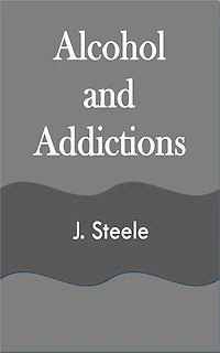 Alcohol and Addictions