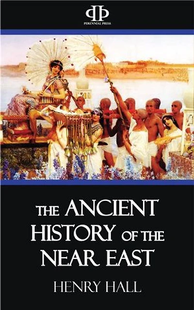 The Ancient History of the Near East