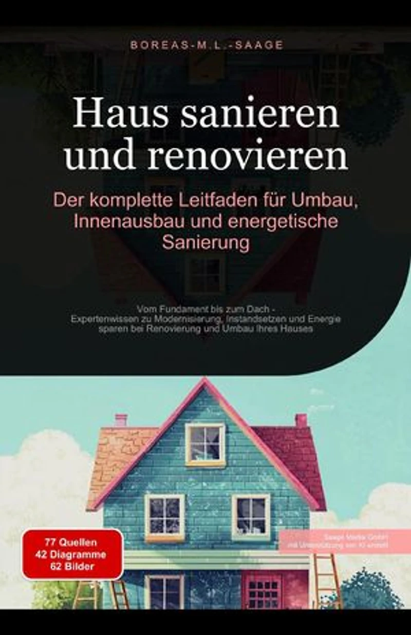 Haus sanieren und renovieren: Der komplette Leitfaden für Umbau, Innenausbau und energetische Sanierung: Hausbau (DE), #2