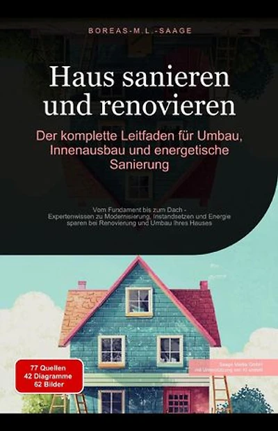 Haus sanieren und renovieren: Der komplette Leitfaden für Umbau, Innenausbau und energetische Sanierung: Hausbau (DE), #2