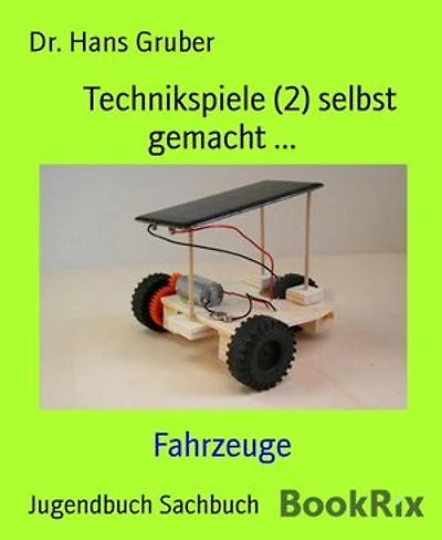 Technikspiele (2) selbst gemacht ...: Fahrzeuge