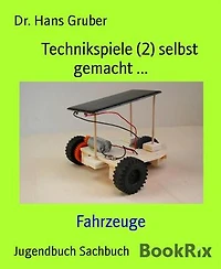 Technikspiele (2) selbst gemacht ...: Fahrzeuge