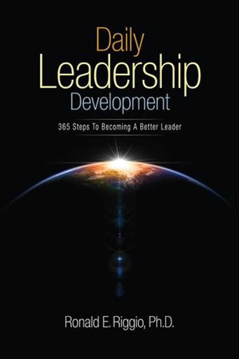 Daily Leadership Development: 365 Steps to Becoming a Better Leader