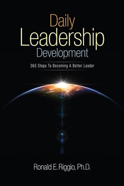 Daily Leadership Development: 365 Steps to Becoming a Better Leader