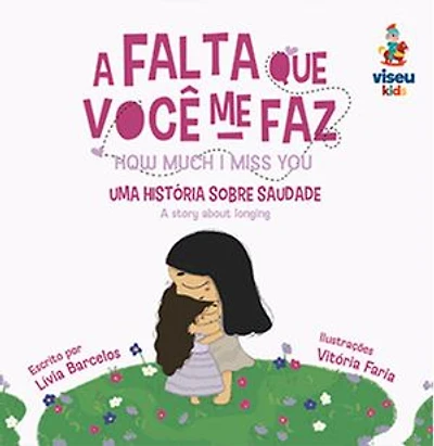 A Falta que Você me Faz: Uma história sobre Saudade