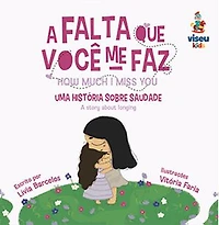 A Falta que Você me Faz: Uma história sobre Saudade