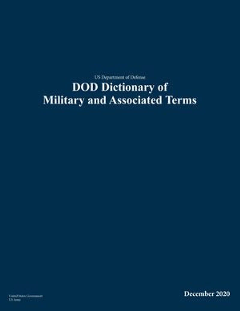 US Department of Defense DOD Dictionary of Military and Associated Terms December 2020