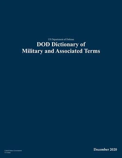 US Department of Defense DOD Dictionary of Military and Associated Terms December 2020