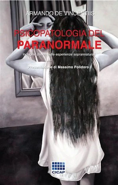 Psicopatologia del paranormale: Indagine clinica sulle esperienze soprannaturali