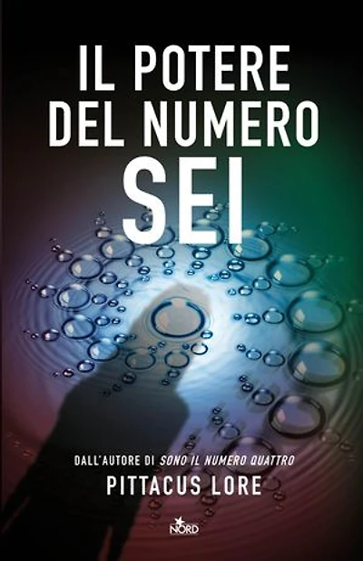 Il potere del Numero Sei: Lorien Legacies [vol. 2]