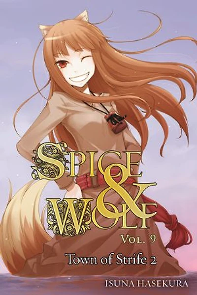 Spice And Wolf, Vol. 9 (light Novel): The Town Of Strife Ii