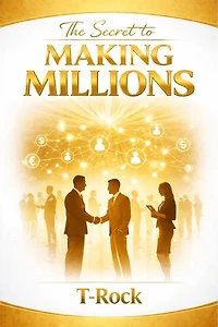The secret to making millions