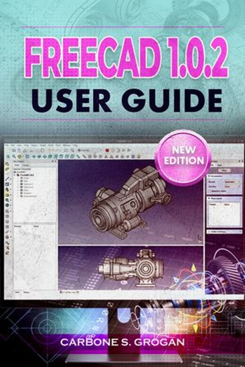 FreeCAD 1.0.2 User Guide: Learn Parametric 3D Modeling, Sketching, Part Design, Assemblies, and Technical Drawings