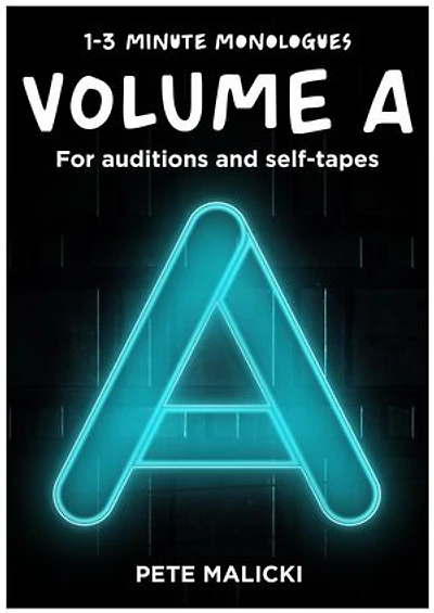 1-3 Minute Monologues Volume A: 1-3 Minute Monologues, #1