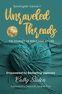 Unraveled Threads: The Journey of Rebuilding My Life (Survivingher)