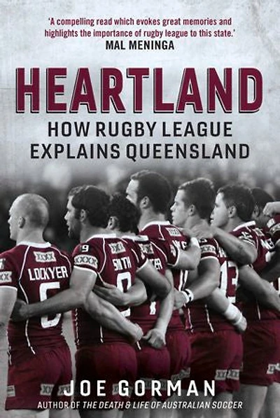 Heartland: How Rugby League Explains Queensland