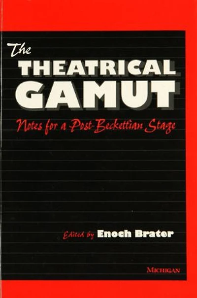 Theatrical Gamut: Notes for a Post-Beckettian Stage