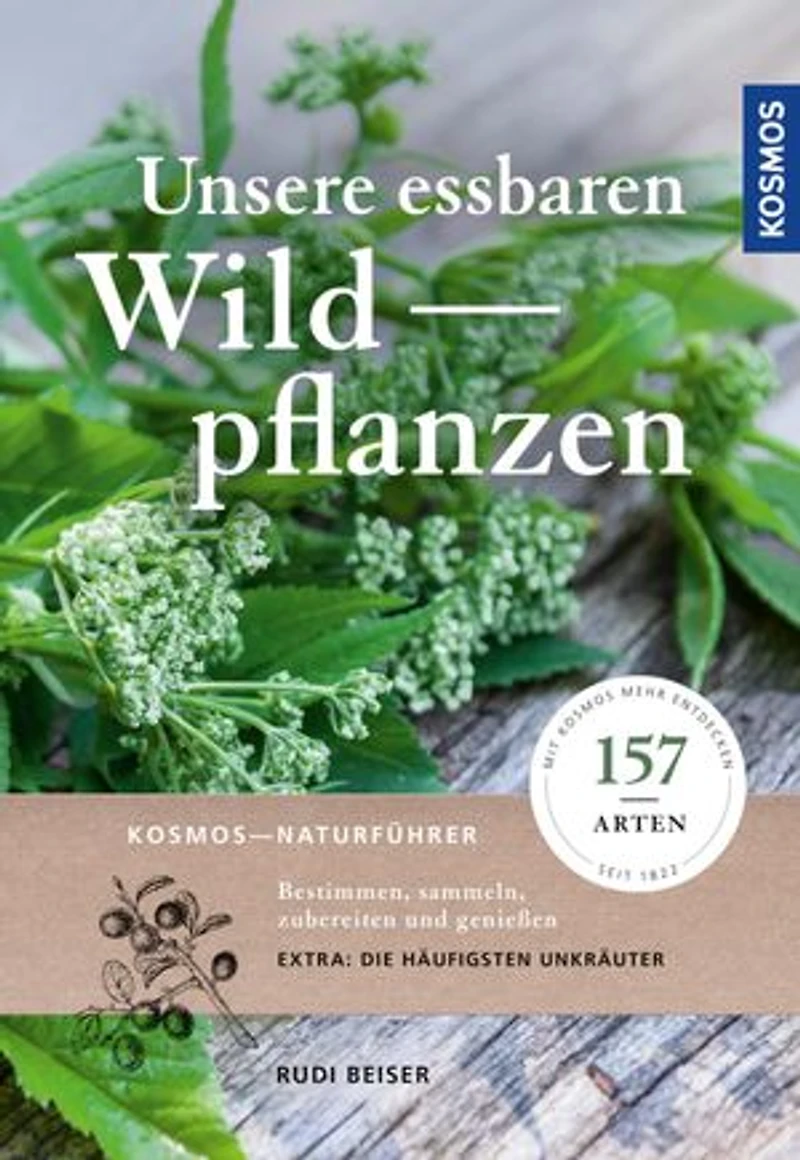 Unsere essbaren Wildpflanzen: 157 Arten bestimmen, sammeln, zubereiten und genießen, mit den häufigsten essbaren Unkräutern, über 600 Fotos und Farbzeichnungen, mehr als 90 Rezepte, empfohlen vom NABU
