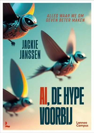 AI, de hype voorbij: Alles waar we om geven beter maken