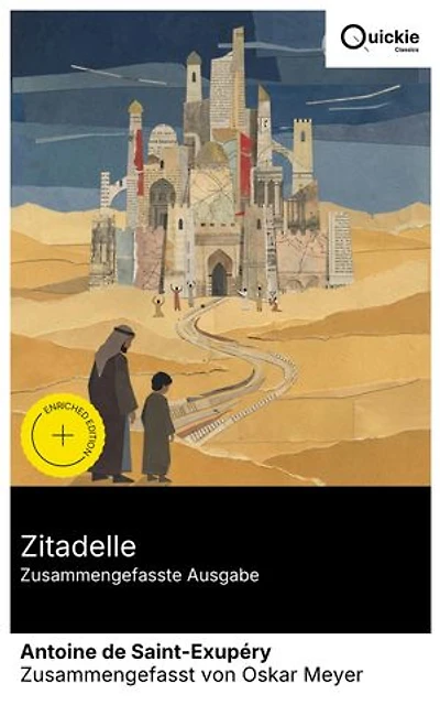 Zitadelle (Zusammengefasste Ausgabe): Bereicherte Ausgabe. Poetisch-philosophische Parabel eines Wüstenfürsten über innere Ordnung, Ritual und Verantwortung – Gegenrede zu Technikglauben, Krieg und Sinnverlust
