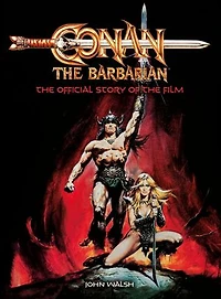 Conan the Barbarian: Official Story of Film